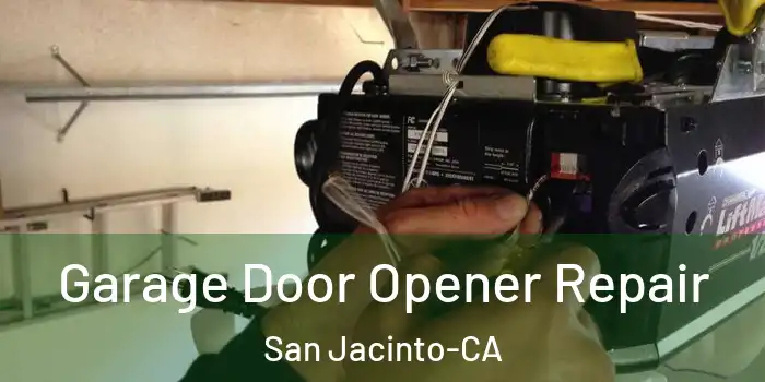 Garage Door Opener Repair San Jacinto-CA