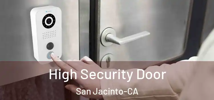 High Security Door San Jacinto-CA