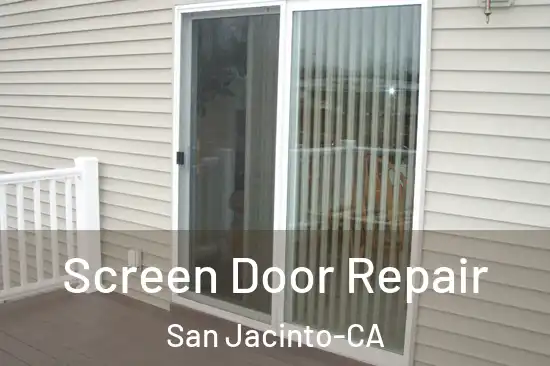  Screen Door Repair San Jacinto-CA